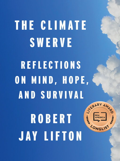 Title details for The Climate Swerve by Robert Jay Lifton - Available